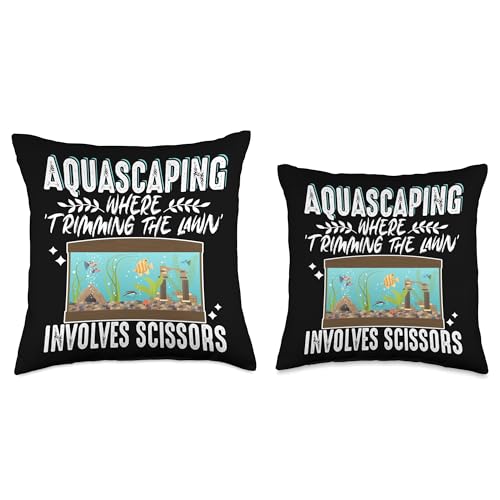 Aquascaper Aquarium Aquascape Aquascaping Aquascaping Where Trimming The Lawn Involves Scissors Throw Pillow, 16x16, Multicolor - size: 16x16