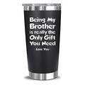 NewEleven Funny Fathers Day Gift For Brother - Birthday Gift For Big, Little Brother, Siblings, Brothers In Law - Funny Gag Gifts For Young Men, Teen Boys - 20 Oz Tumbler - color: Being brother black