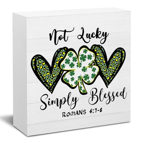 St. Patrick's Day Sign Love Shamrock Decor Not Lucky Simply Blessed Romans 4:7-8 Sign Christian Religious Bible Decorations for Home Office Desk Decor 5 X 5 Inch - color: Not Lucky