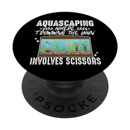 Aquascaping Where Trimming the Lawn Involves Scissors PopSockets Standard PopGrip