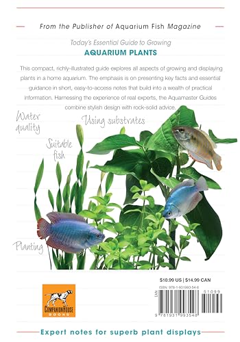 Aquarium Plants (CompanionHouse Books) Essential Guide to Choosing, Planting, Feeding, Propagating, and Growing Fish Tank Plants with Expert Advice on Water Quality, Lighting, Substrates, and More